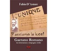 Gaetano Romano. Tra letteratura e impegno civile