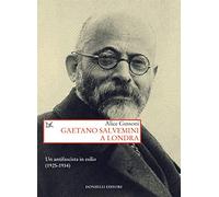 Gaetano Salvemini a Londra. Un antifascista in esilio (1925-1934)