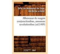 Ga'far Ibn Muhammad Ibn Albumasar de Magnis Conjunctionibus, Annoru (Tascabile)