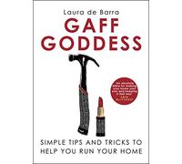 Gaff Goddess: Simple Tips and Tricks to Help You Run Your Home