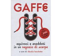 Gaffe. Equivoci e aneddoti in un negozio di scarpe