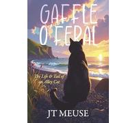 Gaffle O'feral: The Life & Tail of an Alley Cat
