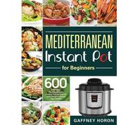 Gaffney Horon Mediterranean Instant Pot for Beginners (Copertina rigida)