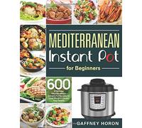 Gaffney Horon Mediterranean Instant Pot for Beginners (Tascabile)