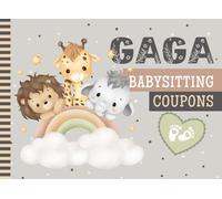 Gaga Babysitting Coupons: 50 Vouchers / Unique Designs on Each Gift Certificate / Blank Template Booklet / For New Mom - Dad - Parents / Safari Zoo Jungle Animals On Rainbow Theme Cover