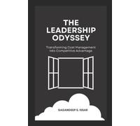 Gagandeep S Issar The Leadership Odyssey (Tascabile)
