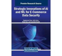 Gaganpreet Kaur Strategic Innovations of AI and ML for E-Commerce Da (Tascabile)