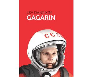 GAGARIN - Danilkin Lev - 2021 - Castelvecchi