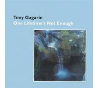 Gagarin, Tony - One Lifetime's Not Enough