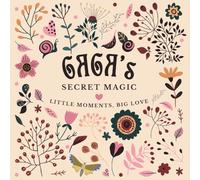 Gaga's Secret Magic: Little Moments, Big Love