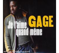 GAGE - JE T'AIME QUAND MEME