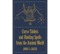 Gager Curse Tablets and Binding Spells from the Ancient World (Tascabile)