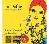 Gagliano, M. Da - La Dafne