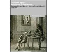 Gagliarde spese... incostanza della stagione. Carteggio Giovanni Querini, Caterina Contarini Querini 1768-1773
