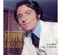 Gagliardi, Peppino - Come Le Viole