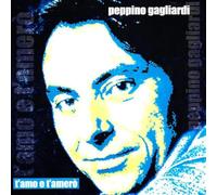 Gagliardi Peppino - Peppino Gagliardi, T'Amo E T'Amero