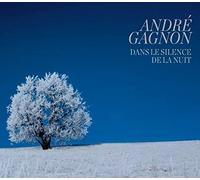 Gagnon, Andre - Dans Le Silence De La Nuit