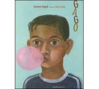 Gago. Ediz. illustrata