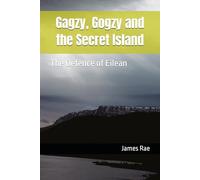 Gagzy, Gogzy and the Secret Island: The Defence of Eilean