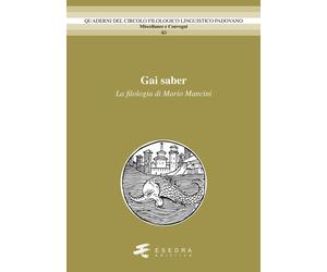 Gai saber. La filologia di Mario Mancini - [Esedra]