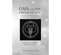 Gaia and The Order of Life: Oversoul of Elements, Creatures, and the Deep Luminous Second