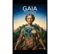 GAIA: Before the GODS