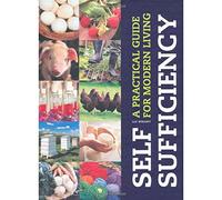 Gaia Book of Self Sufficiency: A practical guide for modern living
