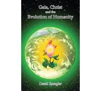 Gaia, Christ, and the Evolution of Humanity