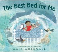 Gaia Cornwall The Best Bed for Me (Copertina rigida)