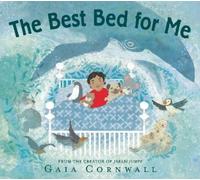 Gaia Cornwall The Best Bed for Me (Copertina rigida)