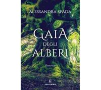 Libri Alessandra Spada - Gaia Degli Alberi