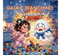 Gaia e bianchino:la rabbia che fa boom!Una storia per aiutare i bambini a gestire la rabbia senza urla e capricci | Libro per bambini 3-7 anni sulle ... Respiro del Drago Buono che funziona davvero