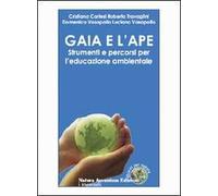 Gaia e l'ape. Strumenti e percorsi per l'educazione ambientale