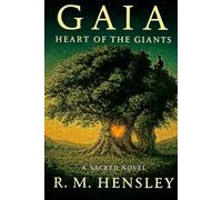 Gaia, Heart of the Giants: A Sacred Novel