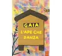 Gaia l'ape che danza. Ediz. a colori. Con kamishibai