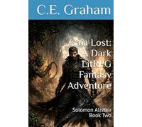 Gaia Lost: A Dark LitRPG Fantasy Adventure: Solomon Alistair Book Two