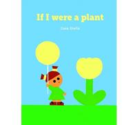Gaia Stella If I Were a Plant (Copertina rigida)