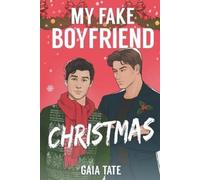 Gaia Tate My Fake Boyfriend Christmas (Tascabile) Miles & Kieran