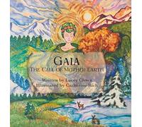 Gaia - The Call of Mother Earth