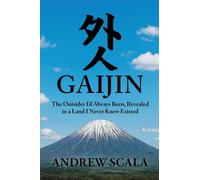 Gaijin: The Outsider I’d Always Been, Revealed in a Land I Never Knew Existed