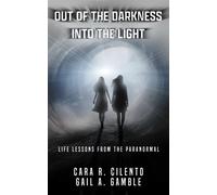 Gail A Gamble Cara R Cilento Out of the Darkness, Into the Light (Tascabile)