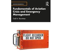 Gail A. Rowntre Fundamentals of Aviation Crisis and Emergency Manage (Tascabile)