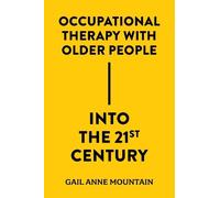 Gail Anne Mount Occupational Therapy with Older People Into t (Copertina rigida)