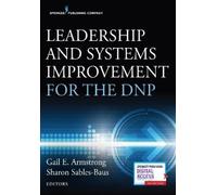 Gail Armstrong, PhD, DNP, RN, A Leadership and Systems Improvement (Tascabile)