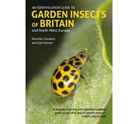 Gail Ashton Dom An Identification Guide to Garden Insects of Britain (Tascabile)