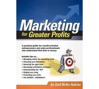 Gail Birks Askins Marketing for Greater Profits (Tascabile)