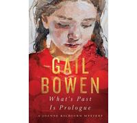 Gail Bowen What's Past Is Prologue (Copertina rigida) Joanne Kilbourn Mystery