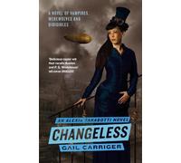 Gail Carriger Changeless (Tascabile) Parasol Protectorate