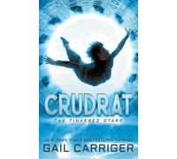 Gail Carriger Crudrat (Tascabile) Tinkered Stars