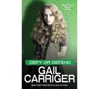 Gail Carriger Defy or Defend (Tascabile) Delightfully Deadly